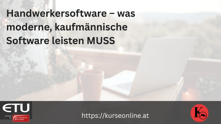 Handwerkersoftware – was moderne, kaufmännische Software leisten MUSS