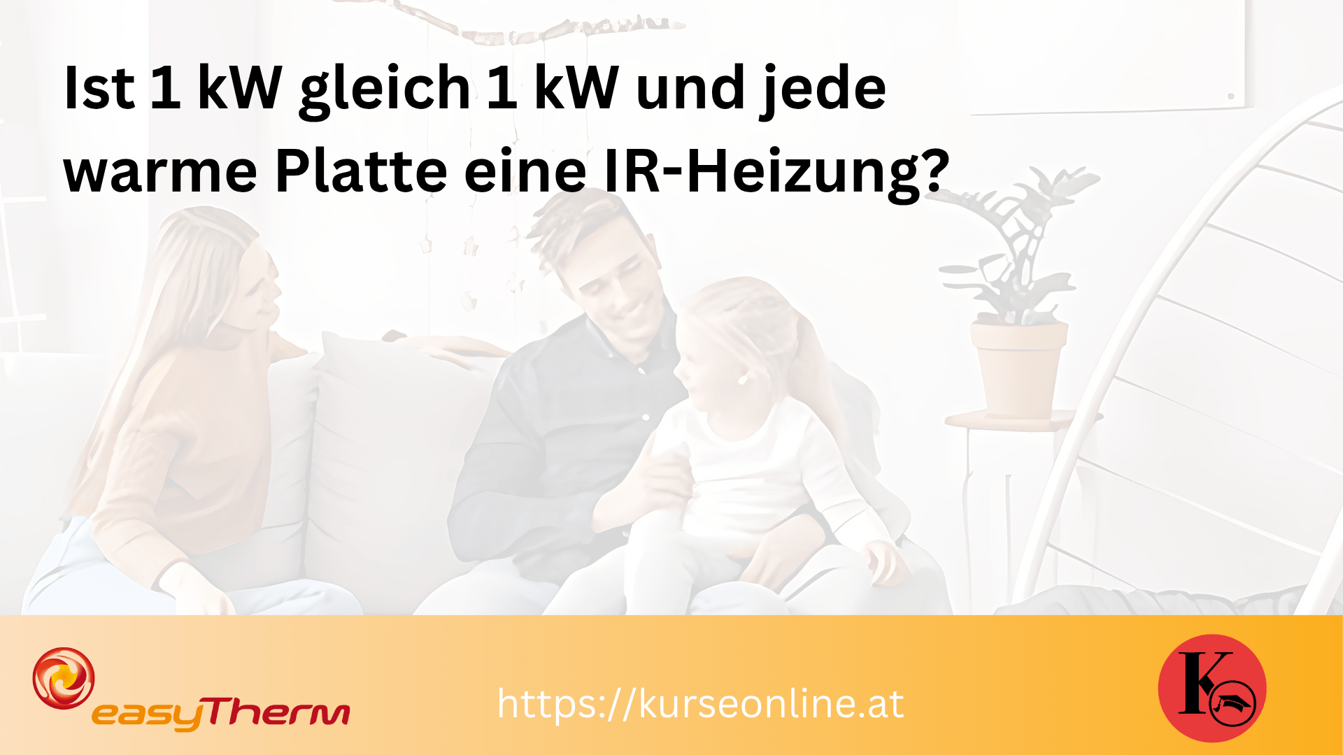 Ist 1 kW gleich 1 kW und jede warme Platte eine IR-Heizung?